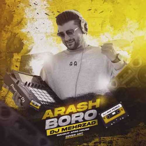 دانلود آهنگ جدید آرش برو (دیجی مهرزاد ریمیکس)
