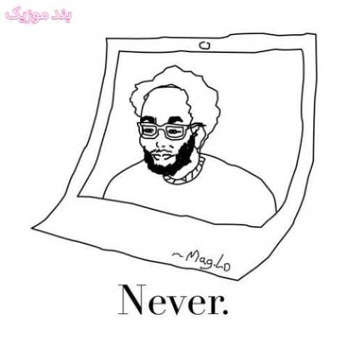 دانلود آهنگ جدید مگ. لا Never
