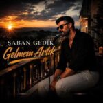 دانلود آهنگ جدید شعبان گدیک Gelmem Artık Hic Gel Deme
